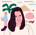 Kaja Gunnufsen Ikke Tenk På Det (LP)