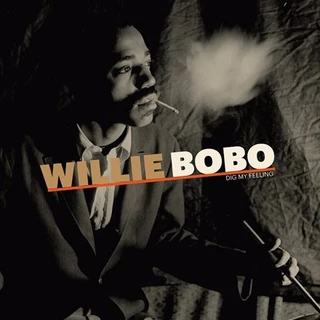 Willie Bobo Dig My Feeling (LP) 