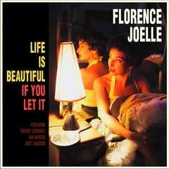 Florence Joelle Life Is Beautiful If You Let It (LP)