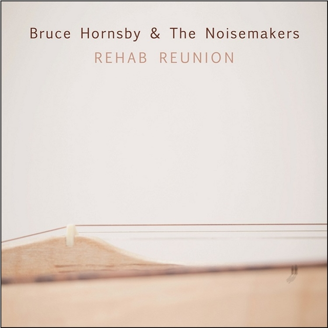 Bruce Hornsby and The Noisemakers Rehab Reunion (LP) 