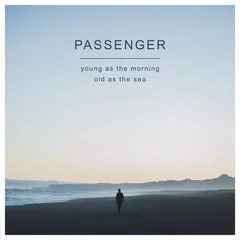 Passenger Young As The Morning Old As The Sea (LP)