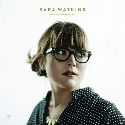 Sara Watkins (Nickel Creek) Young In All the Wrong Ways (LP) 