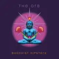 The Orb Buddhist Hipsters (2LP)