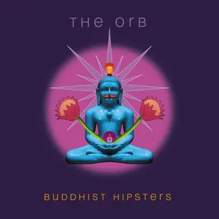 The Orb Buddhist Hipsters (CD)