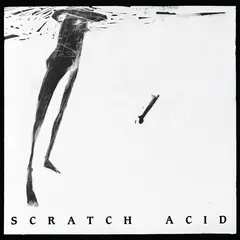 Scratch Acid Scratch Acid EP / Berserker (LP)