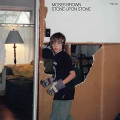 Moses Brown Stone Upon Stone (LP)