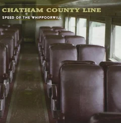 Chatham County Line Speed of the Wippoorwill (LP)