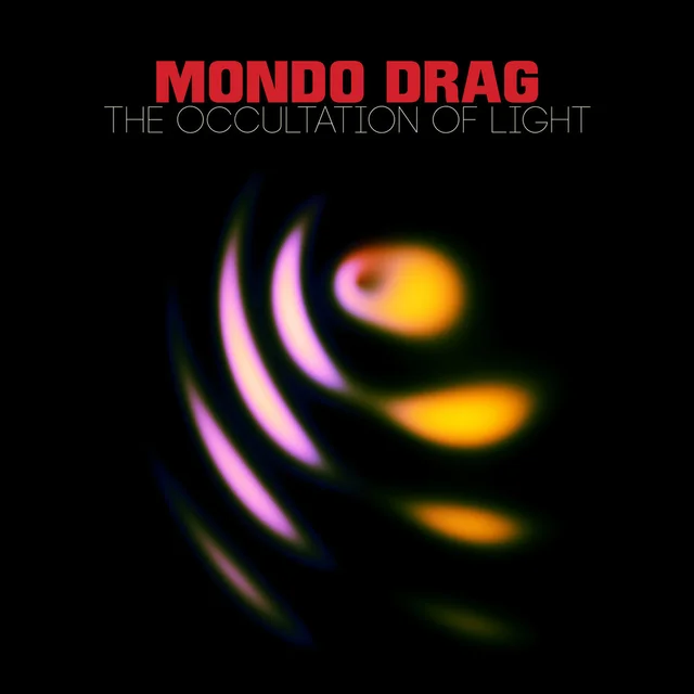 Mondo Drag Occultation Of Light (LP) 