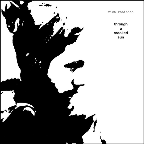 Rich Robinson Through a Crooked Sun (2LP)
