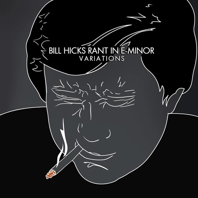 Bill Hicks Rant In E-Minor: Variations (2LP) 