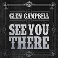 Glen Campbell See You There (Picture disc) (LP)