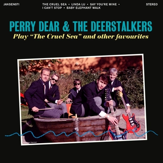 Perry Dear &amp; The Deerstalkers Play "The Cruel Sea" And Other… (7'')