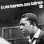 John Coltrane A Love Supreme: Monophonic Edition (LP)