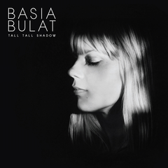 Basia Bulat Tall Tall Shadow (LP)