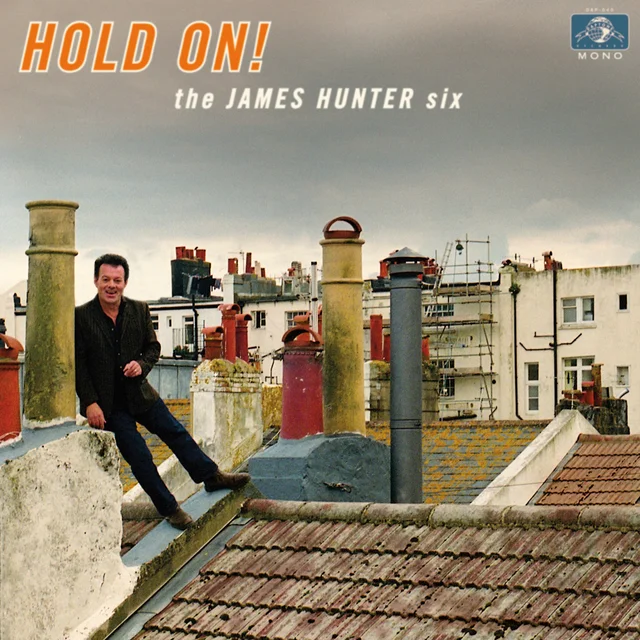 The James Hunter Six Hold On! (LP) 