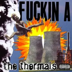 Thermals Fuckin' A (LP)