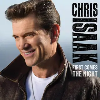 Chris Isaak First Comes the Night (2LP)