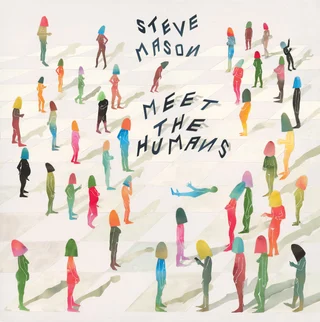 Steve Mason Meet the Humans (LP)