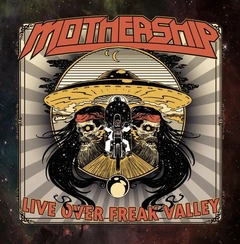 Mothership Live Over Freak Valley (LP)