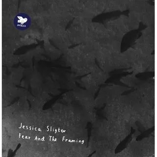 Jessica Sligter Fear And The Framing (LP)