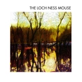Loch Ness Mouse The Loch Ness Mouse (LP)