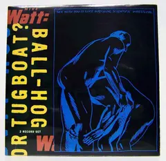 Mike Watt Ball-Hog or Tug Boat? (2LP)
