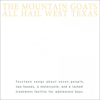 The Mountain Goats All Hail West Texas (LP)