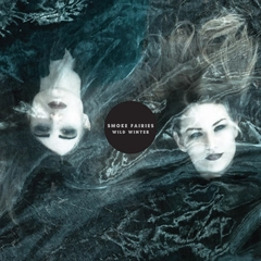 Smoke Fairies Wild Winter (LP)