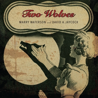 Marry Waterson &amp; David A. Jaycock Two Wolves (LP)