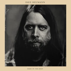 Dave Heumann Here In The Deep (LP)