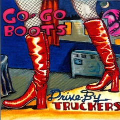 Drive-By Truckers Go-Go Boots (LP)