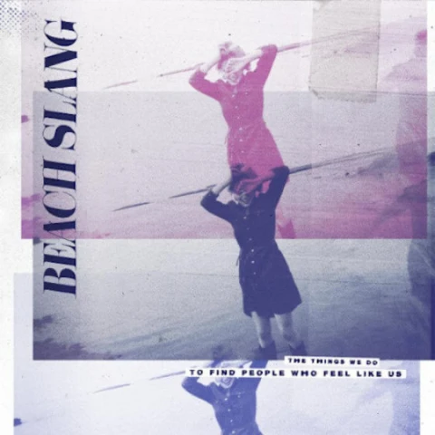 Beach Slang Things We Do To Find People Who (LP) 