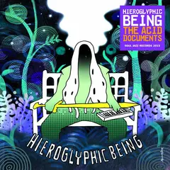 Hieroglyphic Being The Acid Documents (2LP)