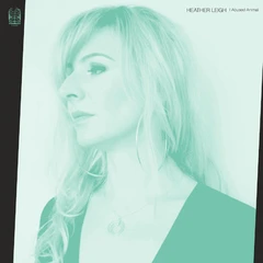 Heather Leigh I Abused Animal (LP)