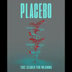 Placebo This Search For Meaning (BD)