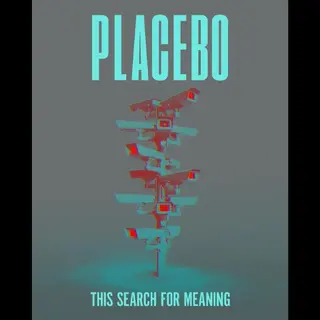 Placebo This Search For Meaning (BD)