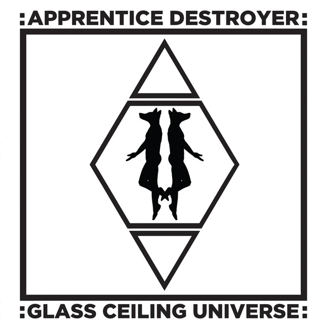 Apprentice Destroyer Glass Ceiling Universe (LP) 