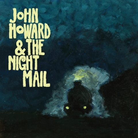 John Howard & The Night Mail John Howard & The Night Mail (LP) 