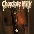 Chocolate Milk Chocolate Milk - LTD (LP)