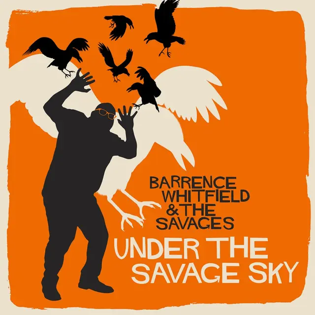 Barrence Whitfield & The Savages Under The Savage Sky (LP) 