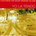 Yo La Tengo I Can Hear The Heart Beating As… (2LP)