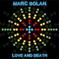 Marc Bolan Love and Death (LP)