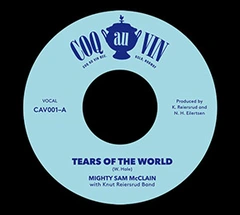 Knut Reiersrud & Mighty Sam McClain Tears of the World (7'') 