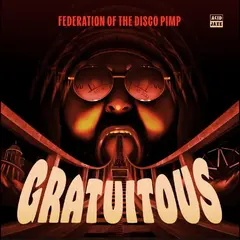 Federation Of The Disco Pimp Gratuitous (LP)