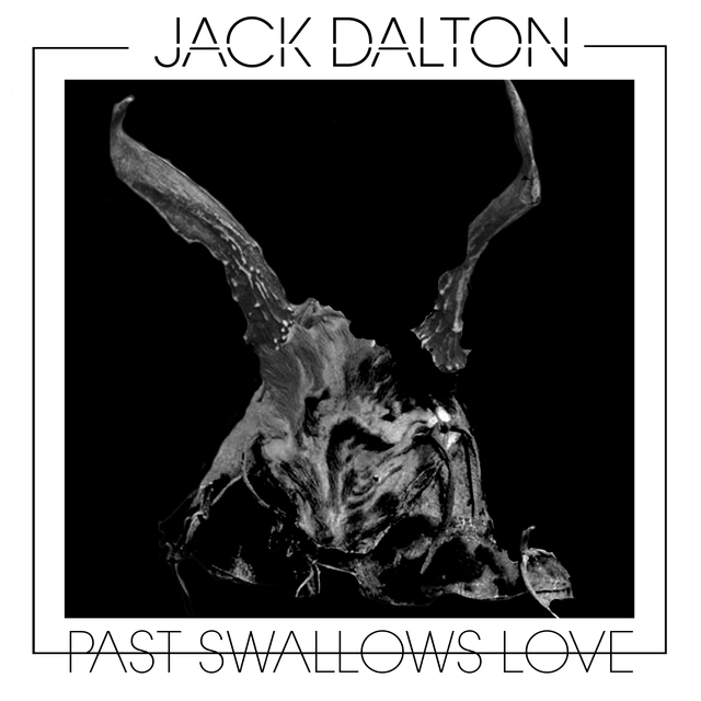 Jack Dalton Past Swallows Love (LP) 