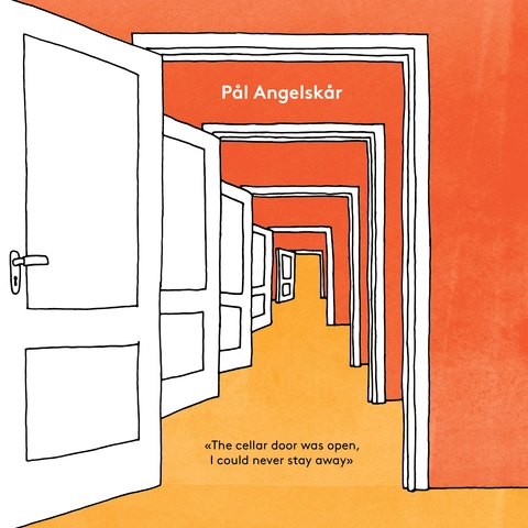 Pål Angelskår The Cellar Door Was Open, I Could...(LP)