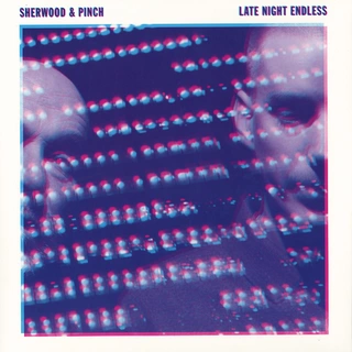Sherwood &amp; Pinch Late Night Endless (2LP)