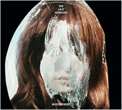 Last Hurrah!! Mudflowers (LP+CD)