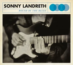 Sonny Landreth Bound By The Blues (LP)