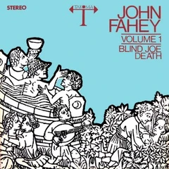 John Fahey Vol. 1 - Blind Joe Death (LP)